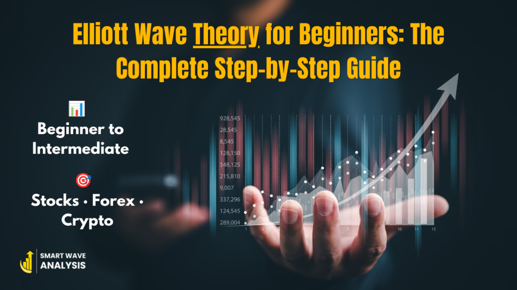 Elliott Wave Theory for Beginners The Complete Step-by-Step Guide